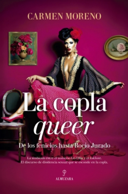 LA COPLA QUEER.  DE LOS FENICIOS HASTA ROCÍO JURADO