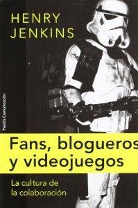 Portada del libro FANS, BLOGGERS Y VIDEOJUEGOS. LA CULTURA DE LA COLABORACIÓN