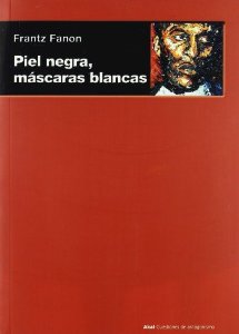 Portada de PIEL NEGRA, MÁSCARAS BLANCAS