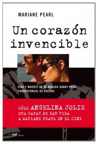 Portada del libro UN CORAZON INVENCIBLE: VIDA Y MUERTE DE MI MARIDO DANNY PEARL: CORRESPONSAL DE GUERRA