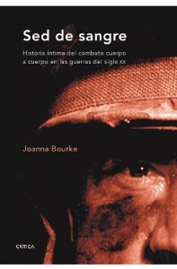 Portada del libro SED DE SANGRE. HISTORIA ÍNTIMA DEL COMBATE CUERPO A CUERPO EN LAS GUERRAS DEL SIGLO XX