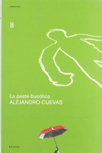 Portada del libro LA PESTE BUCÓLICA