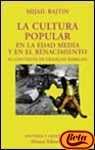 Portada del libro LA CULTURA POPULAR EN LA EDAD MEDIA Y EN EL RENACIMIENTO. EL CONTEXTO DE FRANÇOIS RABELAIS