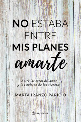 Portada del libro NO ESTABA ENTRE MIS PLANES AMARTE