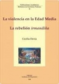 Portada de LA VIOLENCIA EN LA EDAD MEDIA: LA REBELIÓN IRMANDIÑA