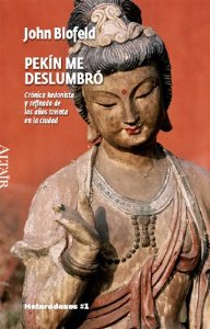 Portada de PEKÍN ME DESLUMBRÓ: CRONICA HEDONISTA Y REFINADA DE LOS AÑOS TREINTA EN LA CIUDAD