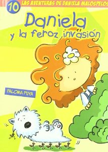 Portada de DANIELA Y LA FEROZ INVASIÓN. LAS AVENTURAS DE DANIELA MALOSPELOS 10