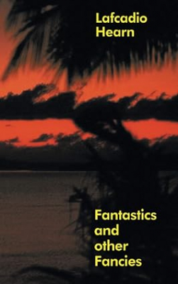 Portada de FANTASTICS AND OTHER FANCIES