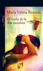 Portada de EL VUELO DE LA IBIS ESCARLATA