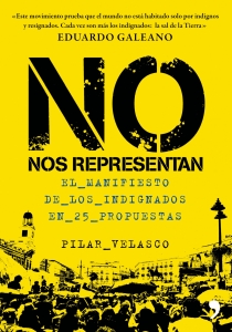 Portada de NO NOS REPRESENTAN: EL MANIFIESTO DE LOS INDIGNADOS EN 25 PROPUESTAS