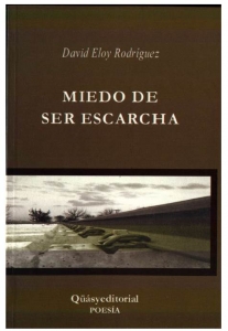 Portada del libro MIEDO DE SER ESCARCHA