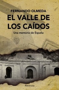 Portada del libro EL VALLE DE LOS CAÍDOS. UNA MEMORIA DE ESPAÑA