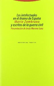 Portada del libro LOS INTELECTUALES EN EL DRAMA DE ESPAÑA Y ESCRITOS DE LA GUERRA CIVIL