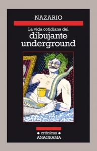 Portada del libro LA VIDA COTIDIANA DEL DIBUJANTE UNDERGROUND