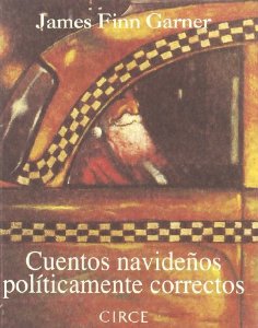 Portada del libro CUENTOS NAVIDEÑOS POLÍTICAMENTE CORRECTOS