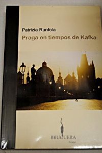 Portada de PRAGA EN TIEMPOS DE KAFKA