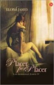 Portada de PLACER POR PLACER. LAS HERMANAS ESSEX IV