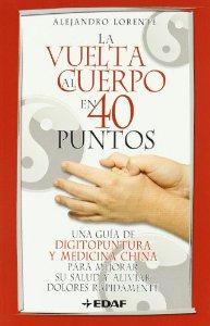 Portada del libro LA VUELTA AL CUERPO EN 40 PUNTOS. UNA GUÍA DE DIGITOPUNTURA Y MEDICINA CHINA