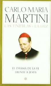 Portada del libro LAS TINIEBLAS Y LA LUZ. EL DRAMA DE LA FE FRENTE A JESÚS