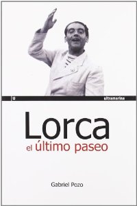 Portada del libro LORCA, EL ÚLTIMO PASEO