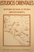 Portada del libro HISTORIA DE ELAM, EL VECINO MESOPOTÁMICO (ESTUDIOS ORIENTALES 1)