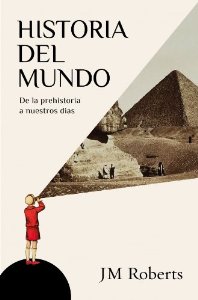 Portada del libro HISTORIA DEL MUNDO: DE LA PREHISTORIA A NUESTROS DÍAS