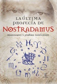 Portada de LA ÚLTIMA PROFECÍA DE NOSTRADAMUS