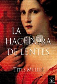 Portada del libro LA HACEDORA DE LENTES