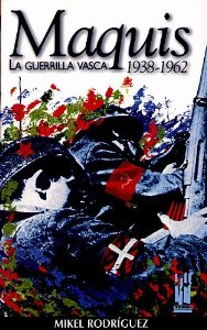 Portada del libro MAQUIS. LA GUERRILLA VASCA 1938-1962