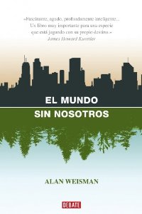 Portada del libro EL MUNDO SIN NOSOTROS