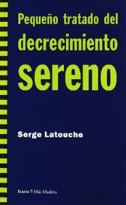 Portada del libro PEQUEÑO TRATADO DEL DECRECIMIENTO SERENO