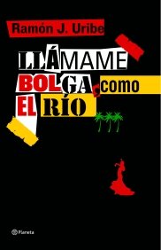 Portada de LLÁMAME BOLGA, COMO EL RÍO