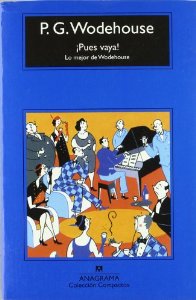 Portada del libro ¡PUES VAYA! LO MEJOR DE WODEHOUSE