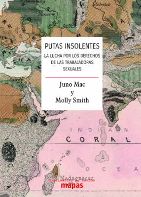 Portada del libro PUTAS INSOLENTES LA LUCHA POR LOS DERECHOS DE LAS TRABAJADORAS SEXUALES