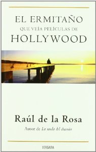 Portada del libro EL ERMITAÑO QUE VEÍA PELÍCULAS DE HOLLYWOOD