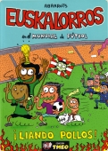 Portada de EUSKALORROS EN EL MUNDIAL DE FÚTBOL. ¡LIANDO POLLOS!