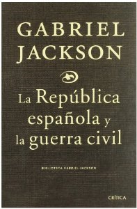 Portada del libro LA REPÚBLICA ESPAÑOLA Y LA GUERRA CIVIL