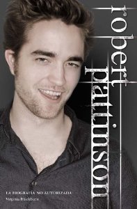 Portada de ROBERT PATTINSON. BIOGRAFÍA NO AUTORIZADA