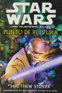 Portada del libro STAR WARS. LAS GUERRAS CLON: PUNTO DE RUPTURA