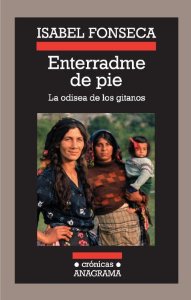 Portada de ENTERRADME DE PIE. LA ODISEA DE LOS GITANOS