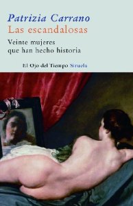 Portada de LAS ESCANDALOSAS. VEINTE MUJERES QUE HAN HECHO HISTORIA