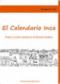 Portada de EL CALENDARIO INCA. PODER Y ORDEN ESTATAL EN EL MUNDO ANDINO