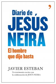 Portada de DIARIO DE JESÚS NEIRA. EL HOMBRE QUE DIJO BASTA