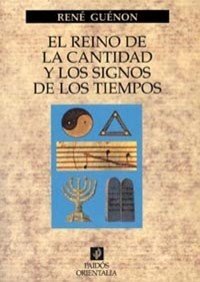 Portada de EL REINO DE LA CANTIDAD Y LOS SIGNOS DE LOS TIEMPOS