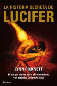 Portada de LA HISTORIA SECRETA DE LUCIFER. UN ANTIGUO CAMINO HACIA EL CONOCIMIENTO Y EL AUTÉNTICO CÓDIGO DA VINCI