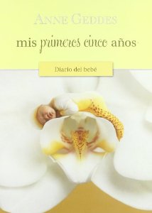 Portada del libro MIS PRIMEROS CINCO AÑOS. DIARIO DEL BEBÉ