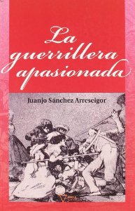 Portada del libro LA GUERRILLERA APASIONADA