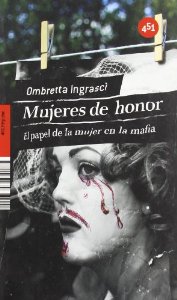 Portada del libro MUJERES DE HONOR. EL PAPEL DE LA MUJER EN LA MAFIA