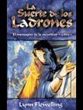 Portada del libro LA SUERTE DE LOS LADRONES - EL MENSAJERO DE LA OSCURIDAD I