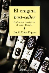 Portada del libro EL ENIGMA BEST-SELLER. FENÓMENOS EXTRAÑOS EN EL CAMPO LITERARIO